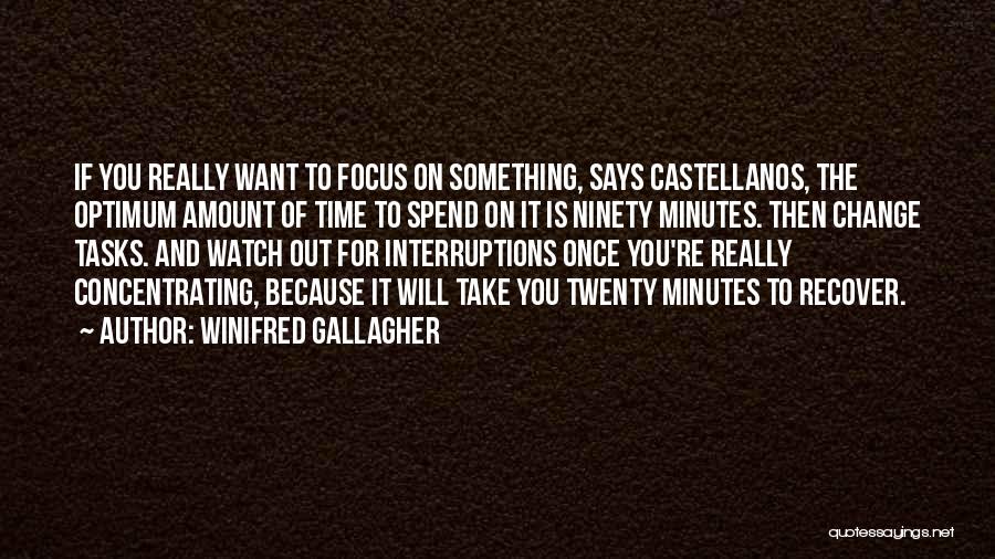 Concentration Quotes By Winifred Gallagher