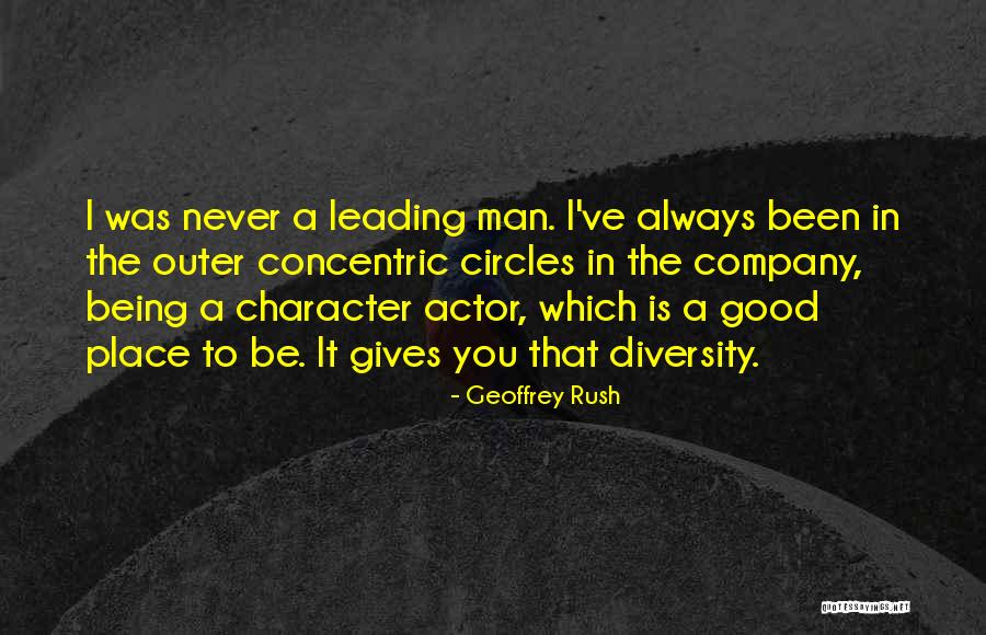 Concentric Circles Quotes By Geoffrey Rush Concentric Circles Quotes By Geoffrey Rush