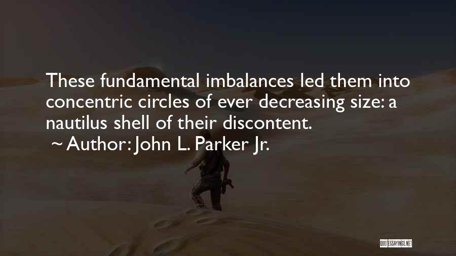 Concentric Circles Quotes By John L. Parker Jr.