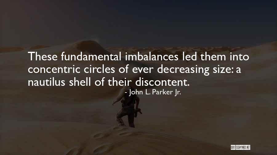 Concentric Circles Quotes By John L. Parker Jr.