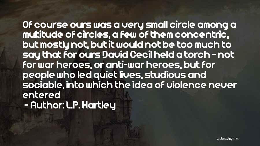 Concentric Circles Quotes By L.P. Hartley