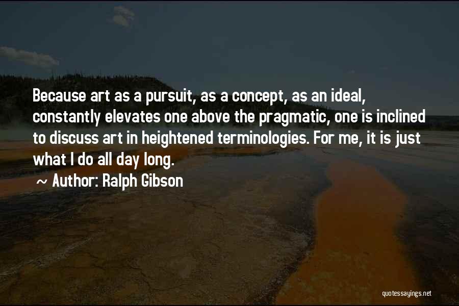 Concept Art Quotes By Ralph Gibson