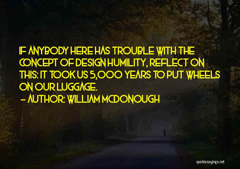 Concept Design Quotes By William McDonough