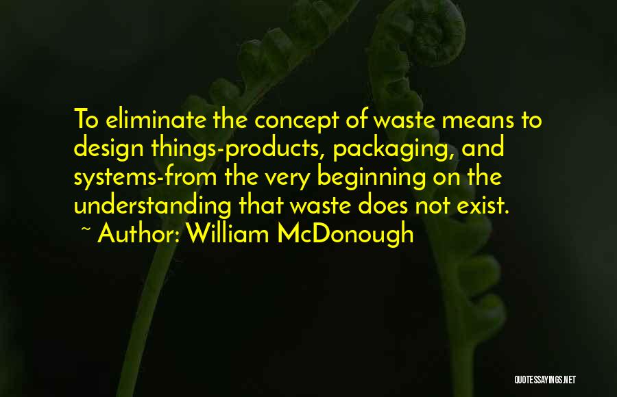 Concept Design Quotes By William McDonough