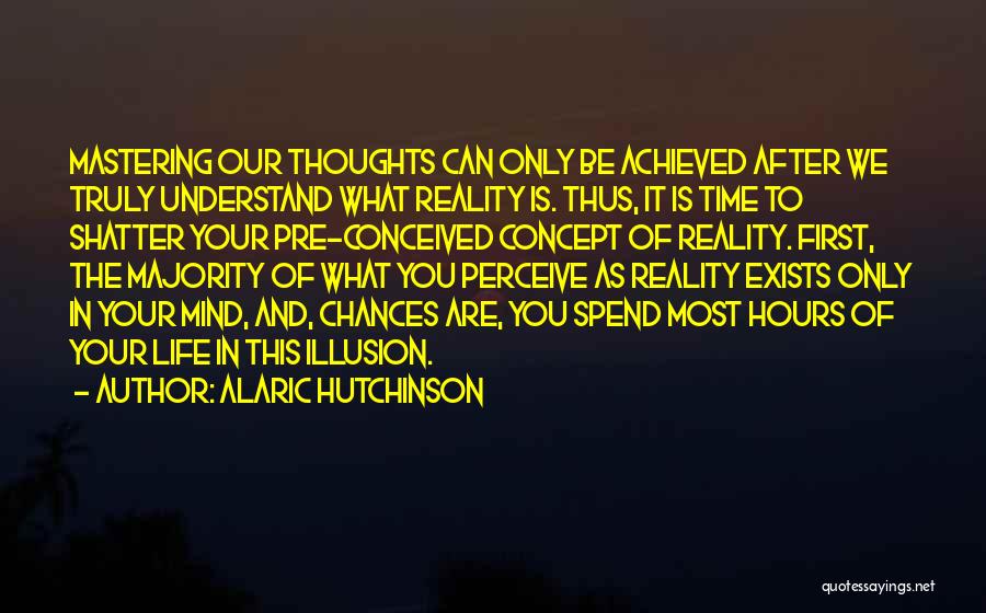 Concept Of Time Quotes By Alaric Hutchinson