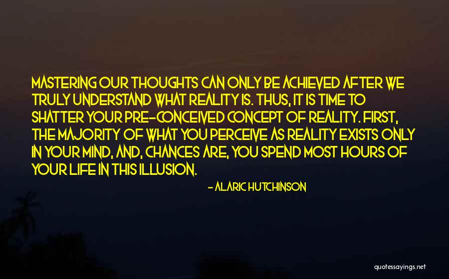 Concept Of Time Quotes By Alaric Hutchinson