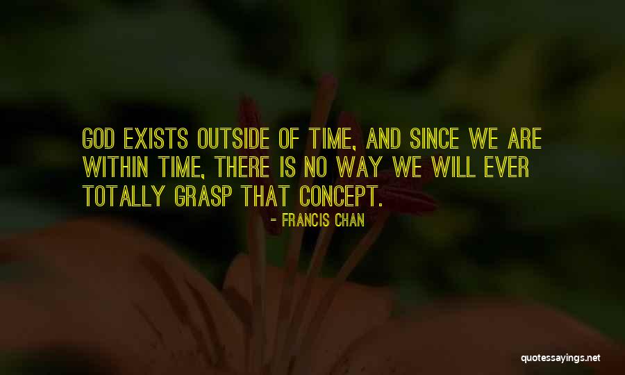 Concept Of Time Quotes By Francis Chan