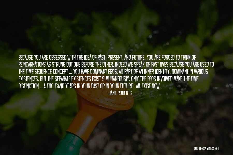 Concept Of Time Quotes By Jane Roberts