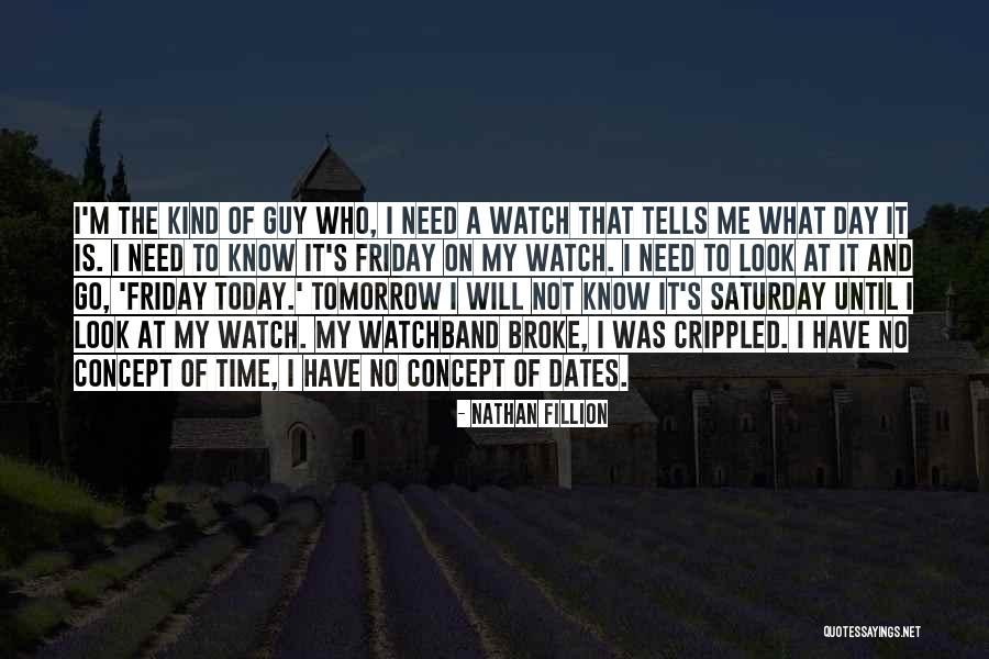 Concept Of Time Quotes By Nathan Fillion Concept Of Time Quotes By Nathan Fillion