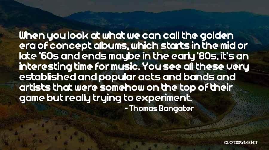 Concept Of Time Quotes By Thomas Bangalter Concept Of Time Quotes By Thomas Bangalter
