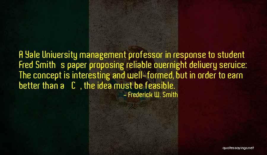 Concept Paper Quotes By Frederick W. Smith Concept Paper Quotes By Frederick W. Smith