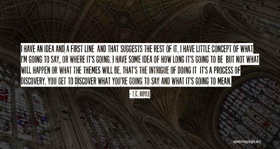 Concept Themes Quotes By T.C. Boyle Concept Themes Quotes By T.C. Boyle
