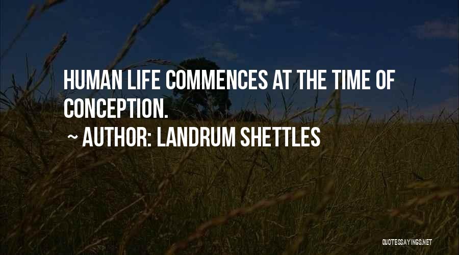 Conception Quotes By Landrum Shettles