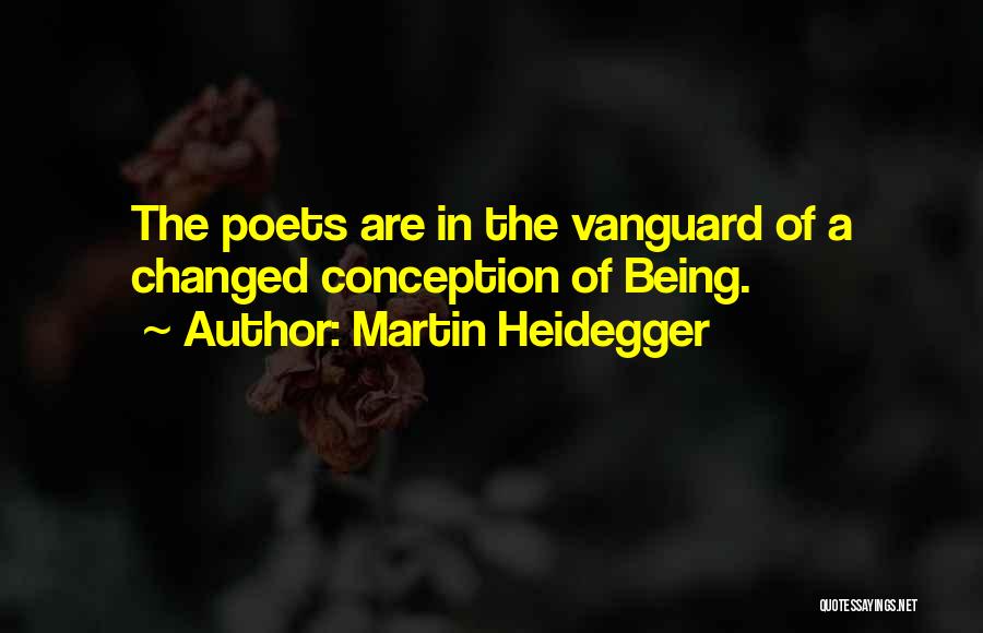 Conception Quotes By Martin Heidegger