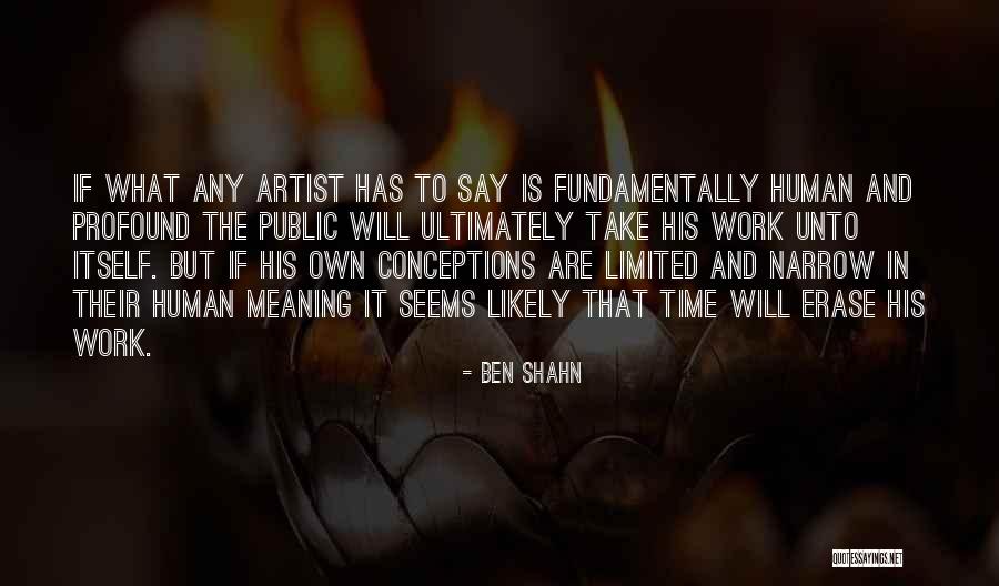 Conceptions Quotes By Ben Shahn Conceptions Quotes By Ben Shahn