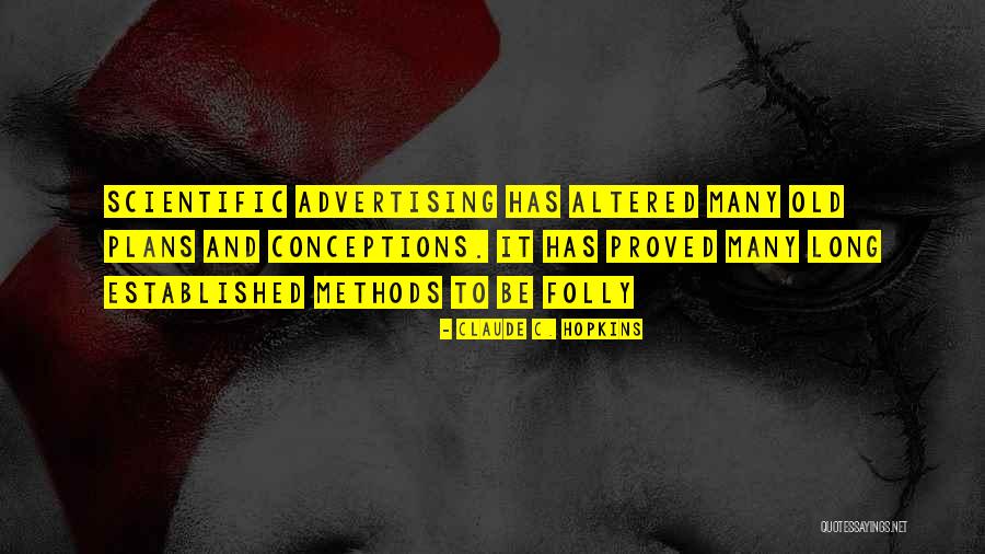 Conceptions Quotes By Claude C. Hopkins Conceptions Quotes By Claude C. Hopkins