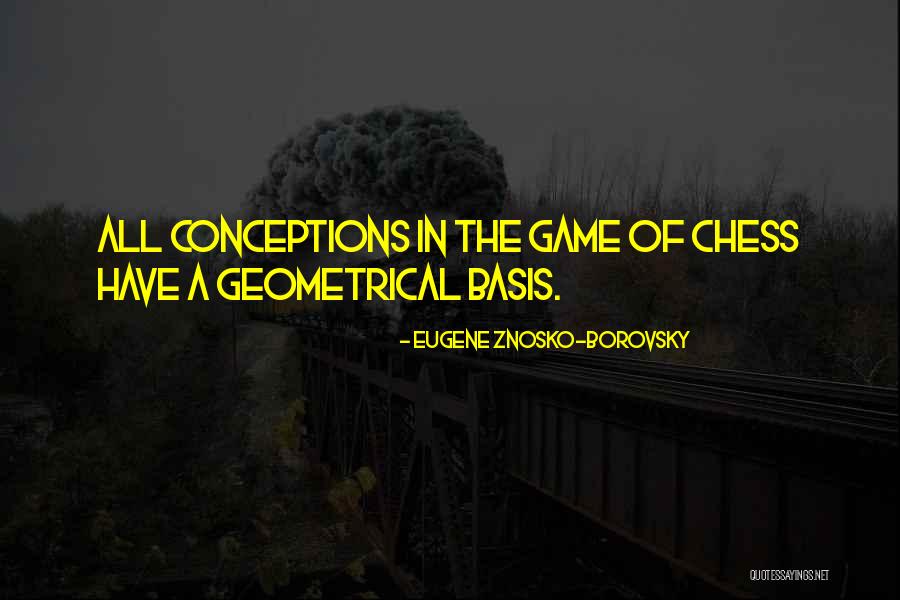 Conceptions Quotes By Eugene Znosko-Borovsky Conceptions Quotes By Eugene Znosko-Borovsky