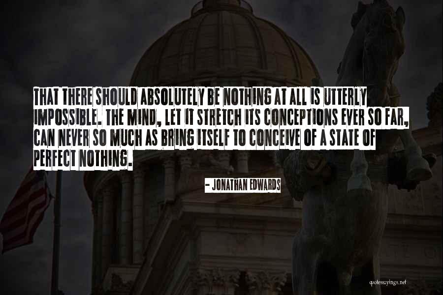 Conceptions Quotes By Jonathan Edwards Conceptions Quotes By Jonathan Edwards