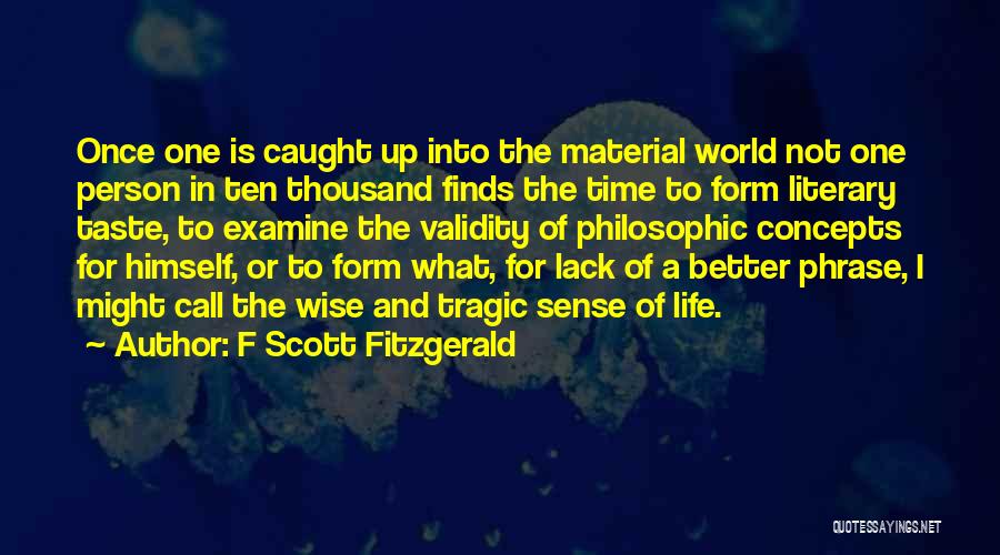 Concepts Of Life Quotes By F Scott Fitzgerald