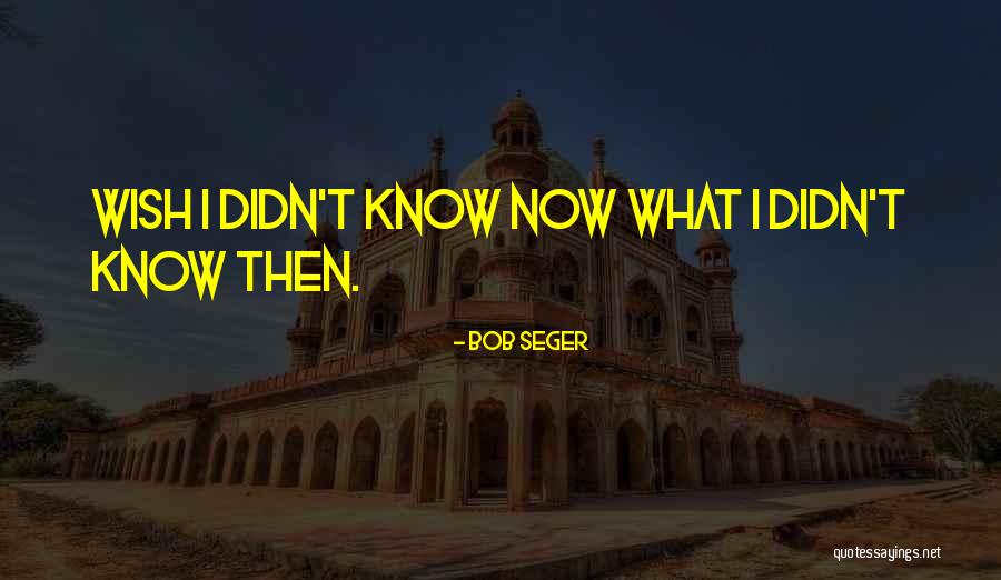 Concepts The Matching Quotes By Bob Seger