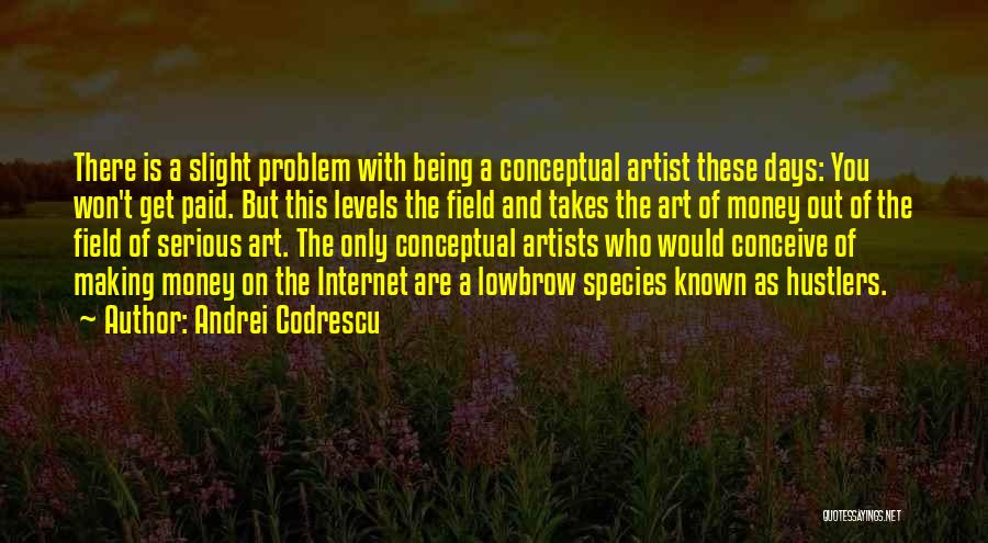 Conceptual Art Quotes By Andrei Codrescu