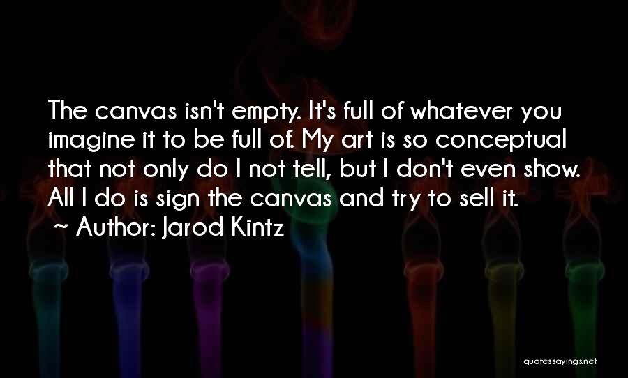 Conceptual Art Quotes By Jarod Kintz