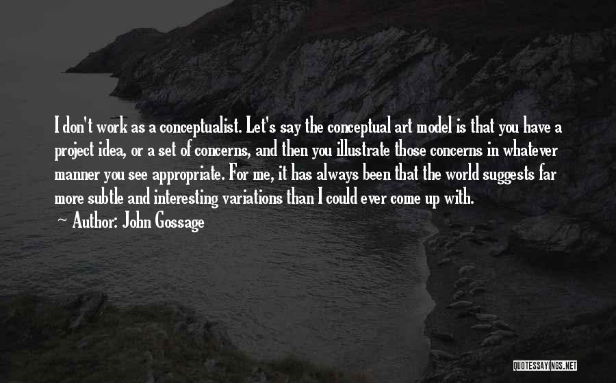 Conceptual Art Quotes By John Gossage