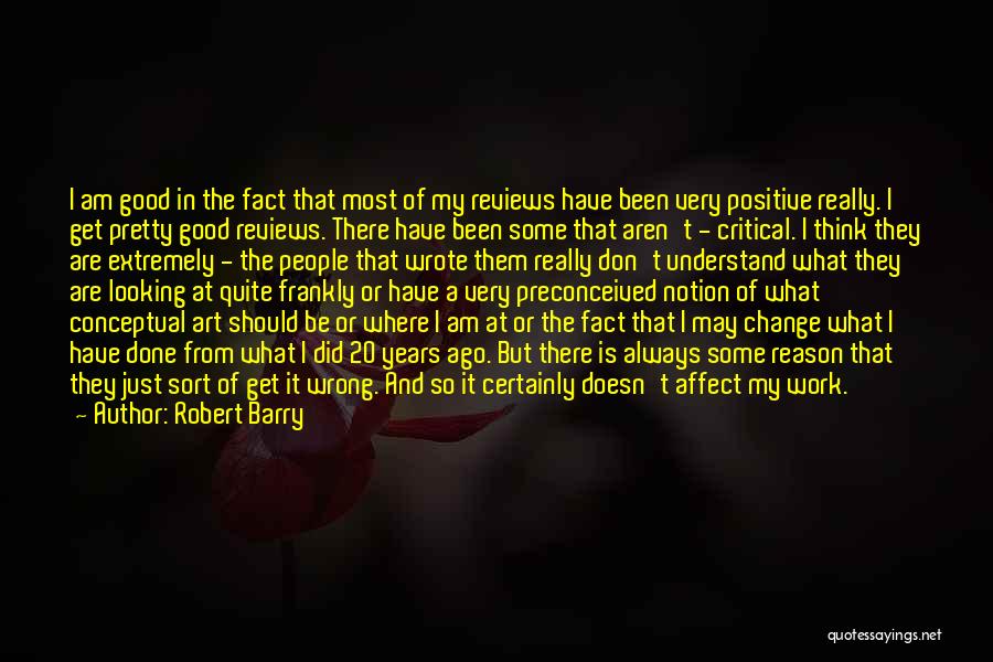 Conceptual Art Quotes By Robert Barry