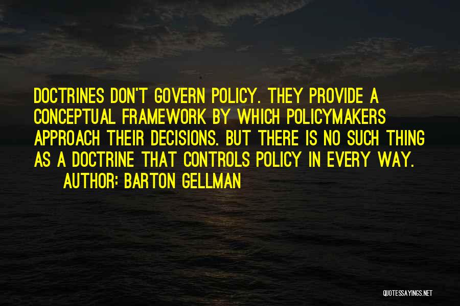 Conceptual Framework Quotes By Barton Gellman