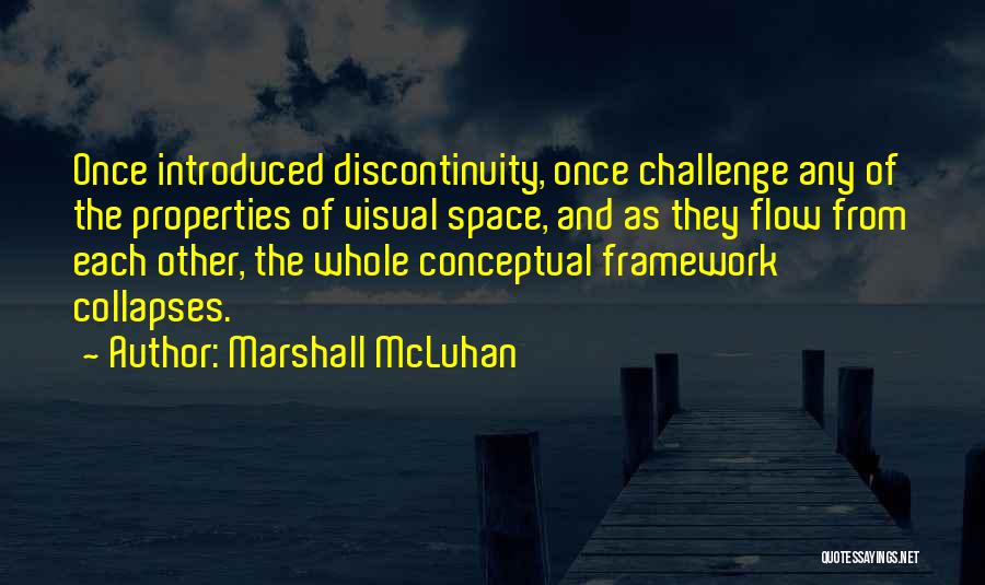 Conceptual Framework Quotes By Marshall McLuhan