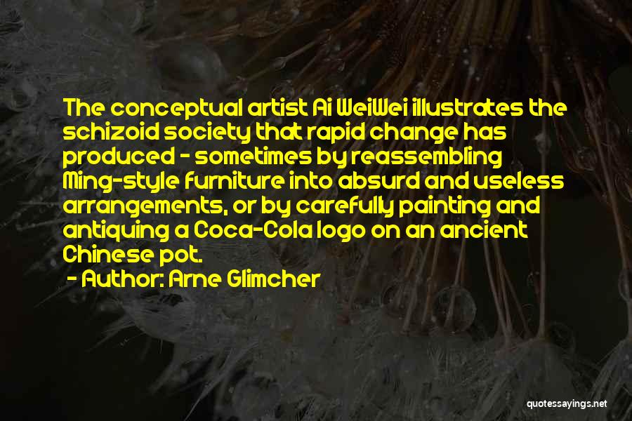 Conceptual Quotes By Arne Glimcher