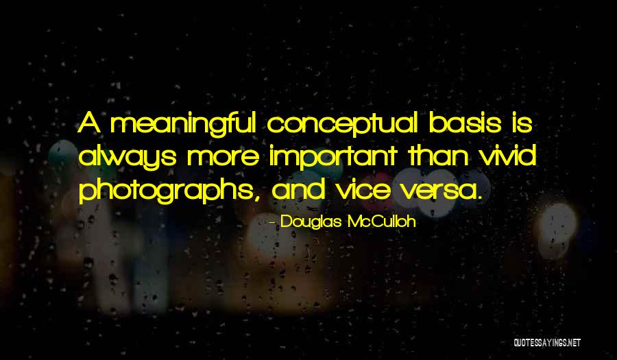 Conceptual Quotes By Douglas McCulloh