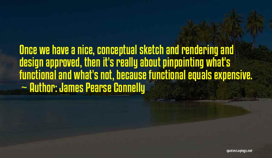 Conceptual Quotes By James Pearse Connelly