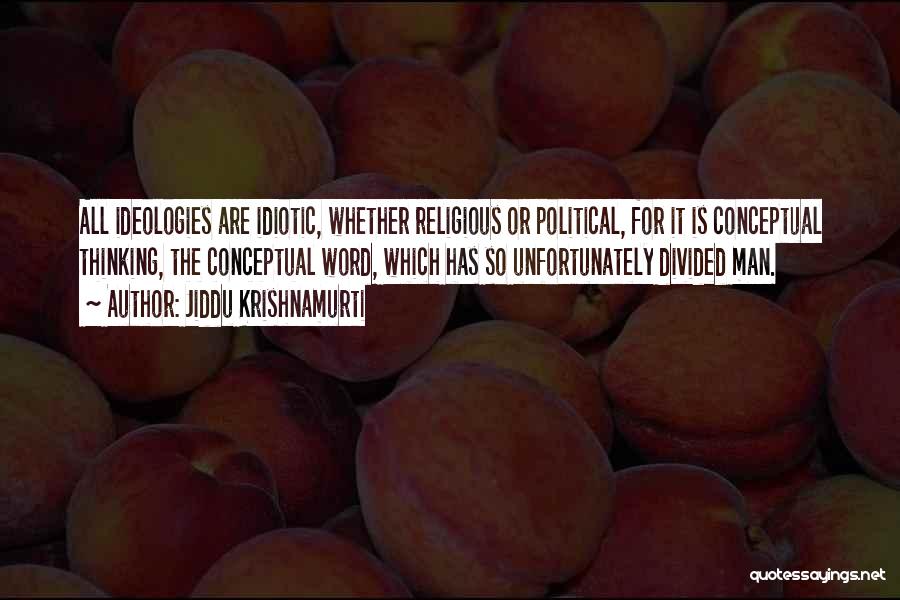 Conceptual Quotes By Jiddu Krishnamurti