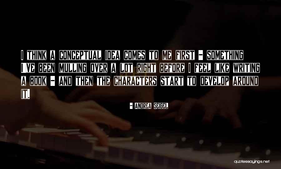 Conceptual Writing Quotes By Andrea Seigel Conceptual Writing Quotes By Andrea Seigel