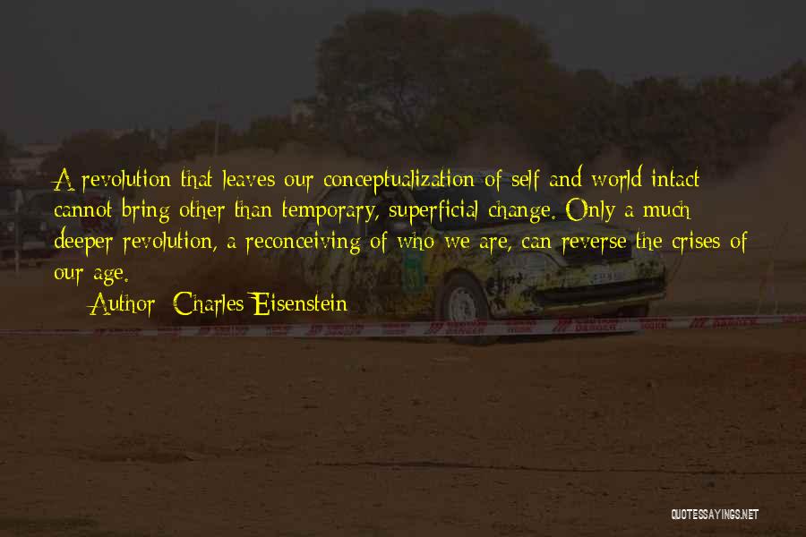 Conceptualization Quotes By Charles Eisenstein