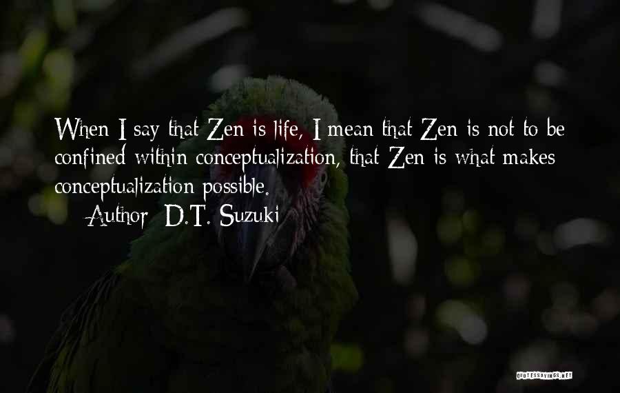 Conceptualization Quotes By D.T. Suzuki