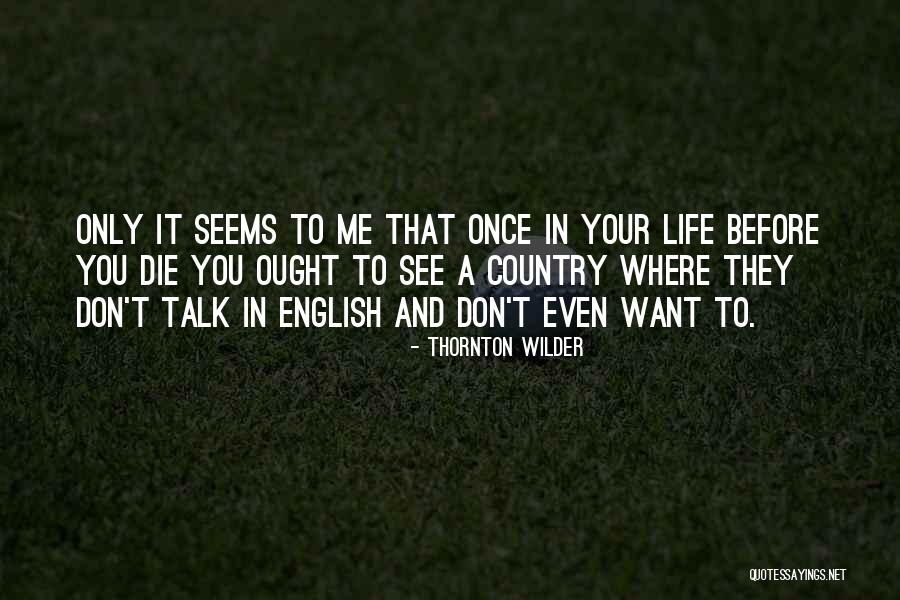 Conceptualize In A Sentence Quotes By Thornton Wilder Conceptualize In A Sentence Quotes By Thornton Wilder