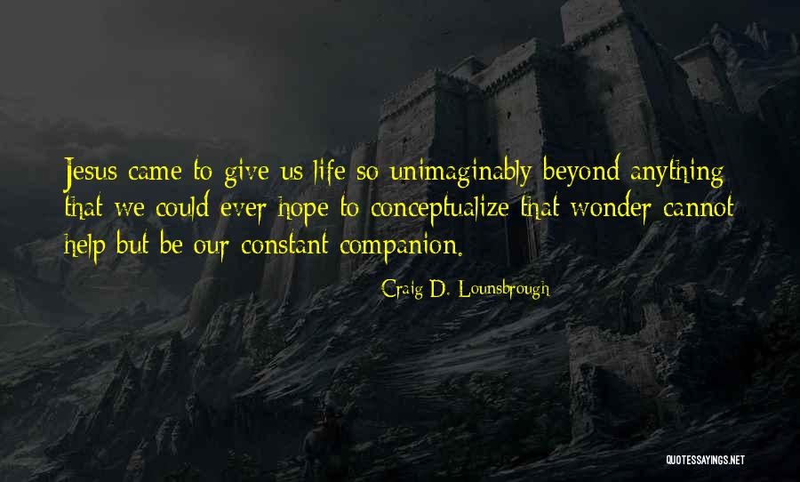 Conceptualize Quotes By Craig D. Lounsbrough Conceptualize Quotes By Craig D. Lounsbrough