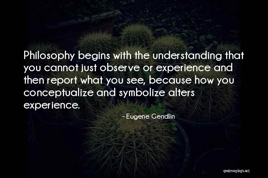 Conceptualize Quotes By Eugene Gendlin Conceptualize Quotes By Eugene Gendlin