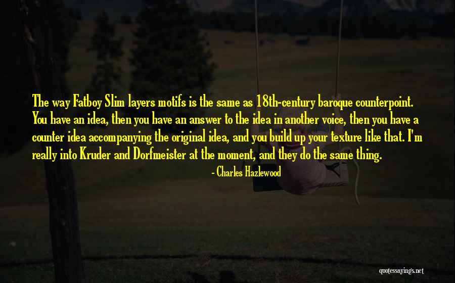 Conceptually Driven Quotes By Charles Hazlewood Conceptually Driven Quotes By Charles Hazlewood