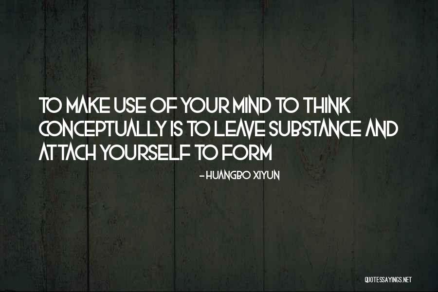 Conceptually Quotes By Huangbo Xiyun Conceptually Quotes By Huangbo Xiyun