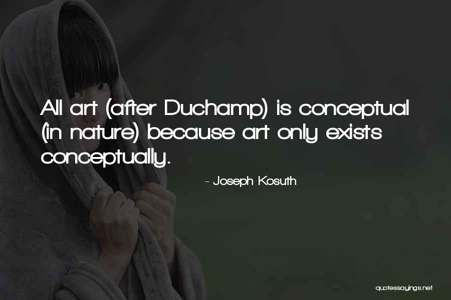 Conceptually Quotes By Joseph Kosuth Conceptually Quotes By Joseph Kosuth