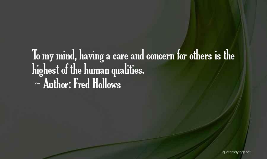 Concern For Others Quotes By Fred Hollows