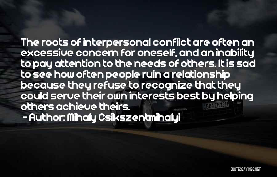 Concern For Others Quotes By Mihaly Csikszentmihalyi