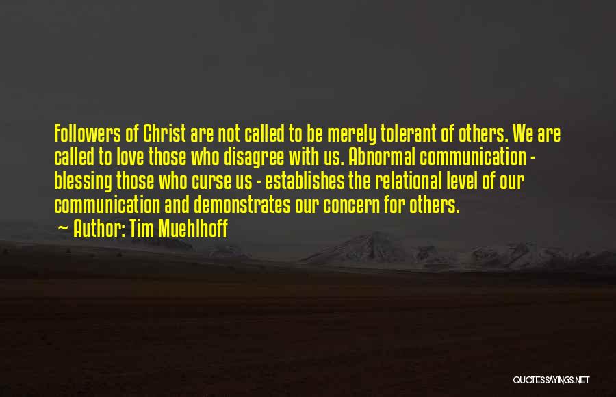 Concern For Others Quotes By Tim Muehlhoff