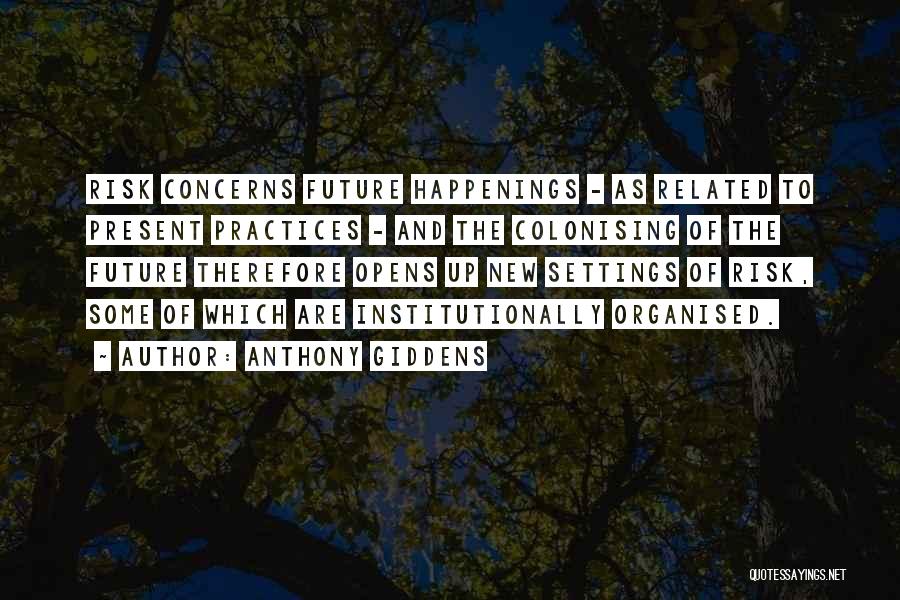 Concern Quotes By Anthony Giddens