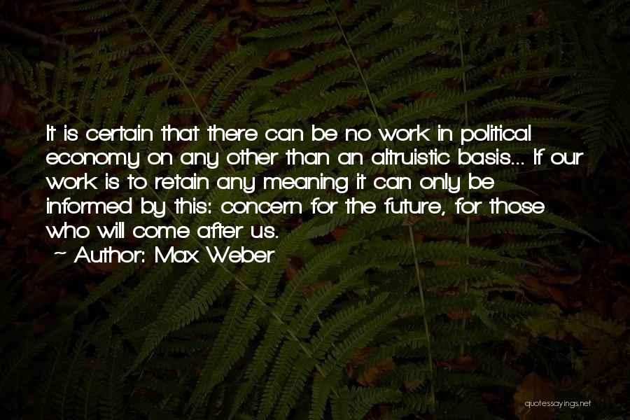 Concern Quotes By Max Weber