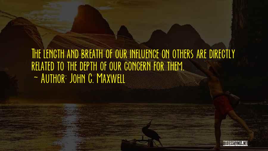 Concern To Others Quotes By John C. Maxwell