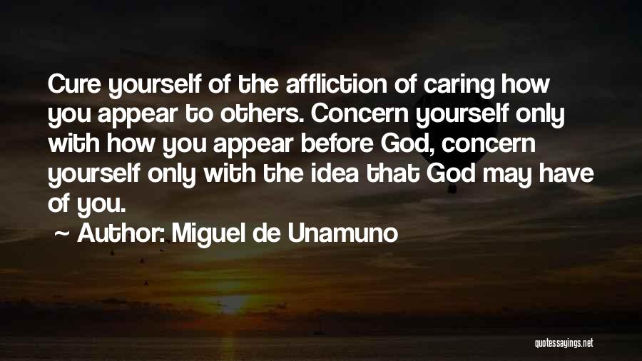 Concern To Others Quotes By Miguel De Unamuno